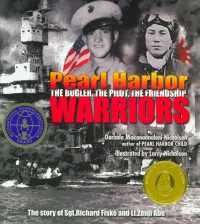 Pearl Harbor Warriors : The Bugler, the Pilot, the Friendship