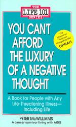You Can't Afford the Luxury of a Negative Thought (Life 101 Series)