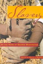 Slavery at the Home of George Washington (George Washington Bookshelf)