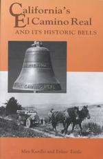 California's El Camino Real and Its Historic Bells (Sunbelt Cultural Heritage Books) （1ST）