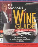Oz Clarke's Wine Guide : The Essential Guide to Getting the Most Out of Your Wine （CDR REV）