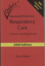Oakes' Neonatal/Pediatric Respiratory Care 2009 : A Critical Care Pocket Guide （20 ANV）