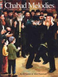 Chabad Melodies : The Songs of the Lubavitcher Chassidim