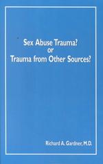 Sex-Abuse Trauma? : Or Trauma from Other Sources?