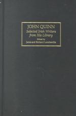 John Quinn : Selected Irish Writers from His Library (Proza / M.A. Kuzmin)