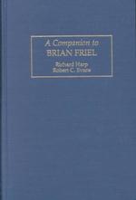 A Companion to Brian Friel (Locust Hill Literary Studies)
