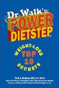 Dr. Walk's Power Dietstep : Top 10 Weight-Loss Secrets