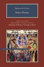 Ephrem the Syrian : Select Poems (Eastern Christian Texts)