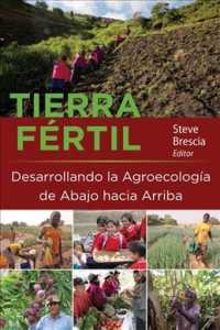 Tierra Frtil/ Fertile Land : Desarrollando La Agroecologa De Abajo Hacia Arriba/ Developing Agroecology from Bottom to Top