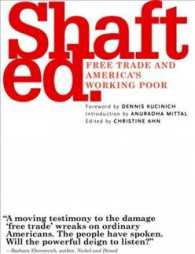 Shafted : Free Trade & America's Working Poor