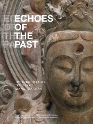 Echoes of the Past : The Buddhist Cave Temples of Xiangtangshan