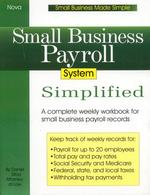Small Business Payroll System Simplified (Small Business Made Simple) （SPI）