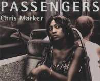 Chris Marker : Passengers