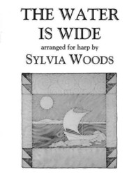 The Water Is Wide : Arranged for Harp