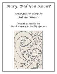 Mary, Did You Know? : Arranged for Harp