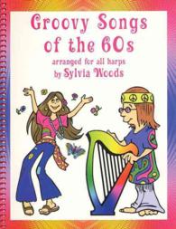 Groovy Songs of the 60s : Arranged for All Harps （SPI）