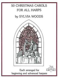 Fifty Christmas Carols for All Harps : Each Arranged for Beginning and Advanced Harp Players （2 SPI）