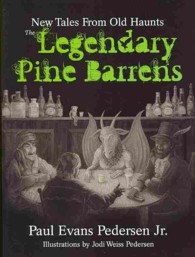 The Legendary Pine Barrens : New Tales from Old Haunts
