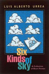 Six Kinds of Sky : A Collection of Short Fiction