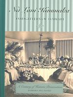 Na Lani Kaumaka : Daughters of Hawaii: Century of Historic Preservation