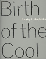 Barkley L. Hendricks : Birth of the Cool