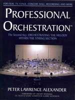 Professional Orchestration Vol 2A: Orchestrating the Melody Within the String Section