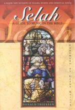 Selah : A Guide to Music and the Bible （2ND）