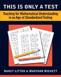 This Is Only a Test : Teaching for Mathematical Understanding in an Age of Standardized Testing
