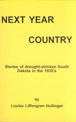 Next Year Country : Stories of Drought-Stricken South Dakota in the 1930's