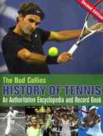 The Bud Collins History of Tennis : An Authoritative Encylclopedia and Record Book （2ND）