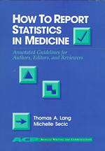 語学+参考書 How to Report Statistics in Medicine: Annotated Guidelines for Authors Editors and Reviewers (Medical Writing and Communication) How to Report Statistics in Medicine : Annotated Guidelines for