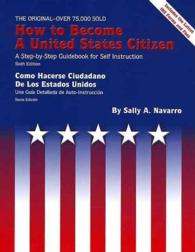 How to Become a United States Citizen/Como Hacerse Ciudadano De Los Estados Unidos : A Step-By-Step Guidebook for Self-Instruction (How to Become a Un （Bilingual）