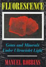 Fluorescence : Gems and Minerals under Ultraviolet Light (Rocks, Minerals and Gemstones)