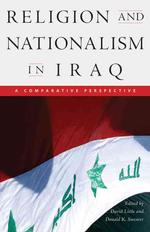 イラクにおける宗教とナショナリズム：他国との比較<br>Religion and Nationalism in Iraq : A Comparative Perspective (Studies in World Religions)