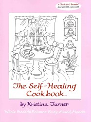 The Self-Healing Cookbook : Whole Foods to Balance Body, Mind & Moods （9 Revised）