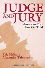 Judge and Jury : American Tort Law on Trial