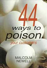 44 Ways to Poison Your Customer