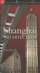 Shanghai Architecture : Watermark Architectural Guides (Watermark Architectural Guides)