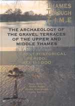 The Archaeology of the Gravel Terraces of the Upper and Middle Thames : The Early Historical Period: AD1-1000 (Thames Valley Landscapes Monograph)
