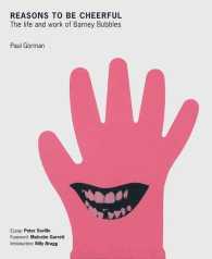 Reasons to Be Cheerful : The Life and Work of Barney Bubbles