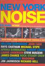 New York Noise : Art and Music from the New York Underground 1978-88