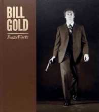 Bill Gold : PosterWorks: Master Edition （BOX LTD）