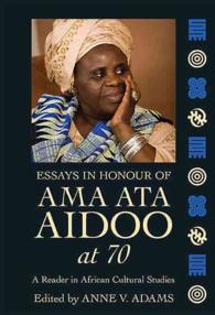 Essays in Honour of Ama Ata Aidoo at 70 : A Reader in African Cultural Studies