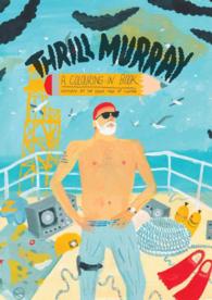 Thrill Murray : A Colouring-In Book （CLR CSM）