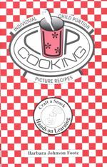 Cup Cooking : Individual Child-Portion Picture Recipes （REV EXP）