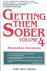 Getting Them Sober : Vol 4 : Separations and Healings 〈004〉