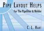 Pipe Layout Helps : For the Pipefitter and Welder