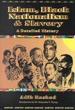 Islam, Black Nationalism and Slavery : A Detailed History