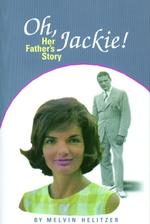 Oh Jackie! : Her Father's Story