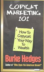 Copycat Marketing 101: How To Copycat Your Way To Wealth